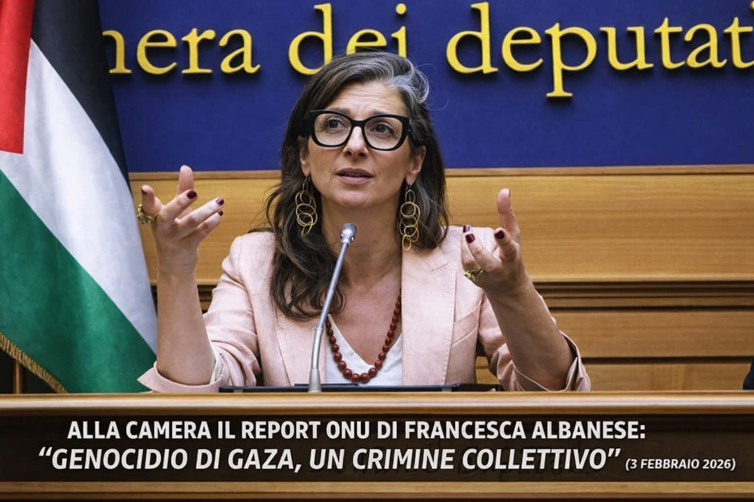 FRANCESCA ALBANESE PRESENTA IL RAPPORTO ONU “GENOCIDIO DI GAZA: UN CRIMINE COLLETTIVO” ALLA CAMERA (3 FEBBRAIO 2026).