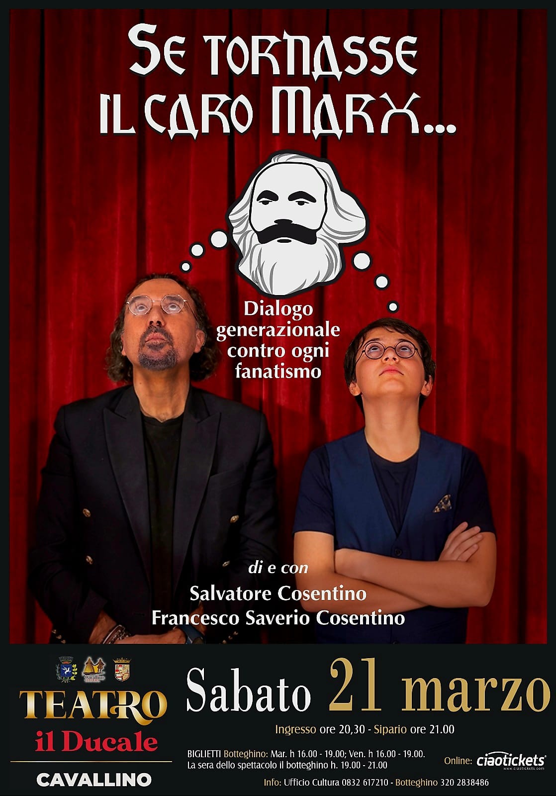 “SE TORNASSE IL CARO MARX…”-Dialogo generazionale contro ogni fanatismo di Salvatore COSENTINO e Francesco Saverio COSENTINO. Prima nazionale il 21 marzo a Cavallino (Le)