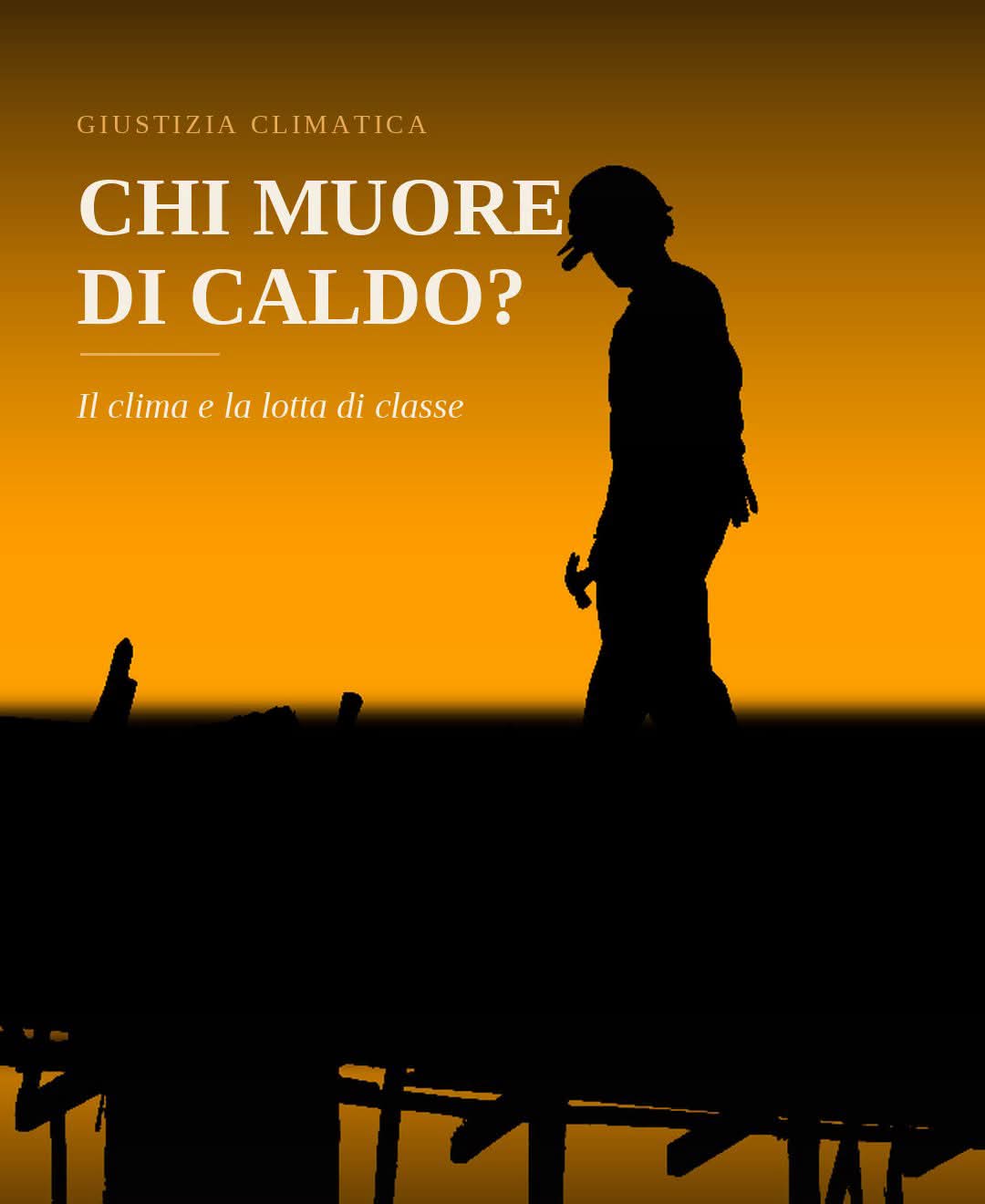 LA LOTTA DI CLASSE A 40 GRADI!