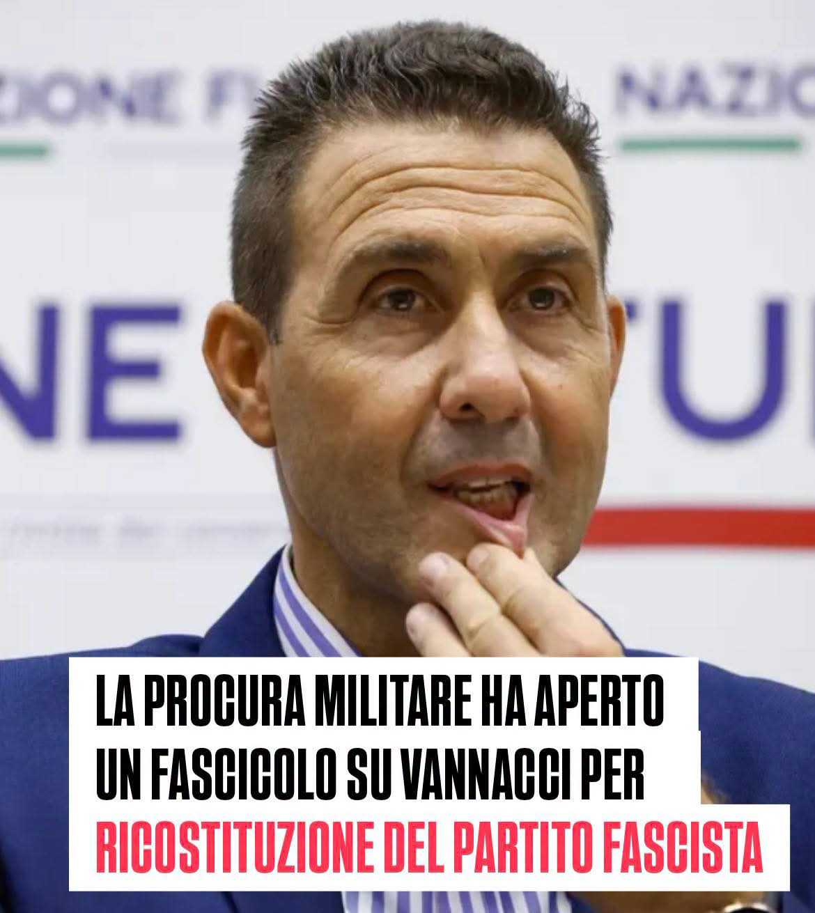 Eppur si muove…la Procura militare di Roma apre fascicolo su Roberto Vannacci per ricostituzione del Partito fascista.
